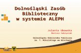 Dolnośląski Zasób Biblioteczny w systemie ALEPH