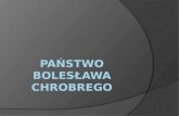 Państwo Bolesława Chrobrego