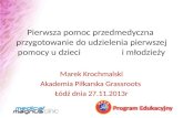 Marek Krochmalski Akademia Piłkarska  Grassroots Łódź dnia 27.11.2013r