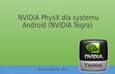NVIDIA  PhysX  dla systemu Android (NVIDIA  Tegra )