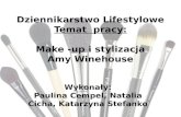 Dziennikarstwo  Lifestylowe Temat  pracy: Make - up  i stylizacja Amy Winehouse