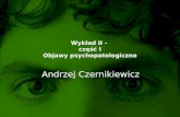 Wykład II -  część I Objawy  psychopatologiczne