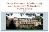 Dom Pomocy  Społecznej os. Sportowe 9 Kraków Nowa Huta
