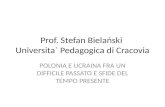 Prof. Stefan Bielański  Universita `  Pedagogica  di Cracovia