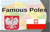 Famous Poles