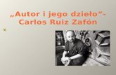 „Autor i jego dzieło”- Carlos Ruiz  Zafón