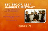 ESC.SEC.OF. 111” GABRIELA MISTRAL”