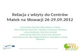Relacja z wizyty do Centrów Matek na Słowacji  26-29.09.2012