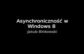 Asynchroniczność w Windows 8