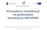 Procedura notyfikacji  na podstawie  d yrektywy 98/34/WE