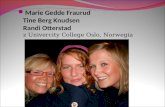 Marie  Gedde Fraurud Tine  Berg  Knudsen Randi Otterstad z  Univercity  College Oslo, Norwegia