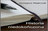 Historia niedokończona - Grzegorz Majkrzak