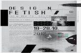 DESIGN Fetish* / From Idea To Obsession