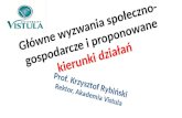 Prezentacja prof. Rybińskiego: Główne wyzwania społeczno-gospodarcze i proponowane kierunki działań