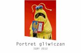 Portret gliwiczan - IGRY 2012