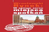 Wrocławski Rynek - W samym sercu miejsca spotkań