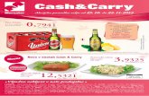 Cash&Carry, 25.10. - 22.11.2012