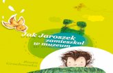 Jak Jaroszek zamieszkał w muzeum