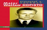 Major Wacław Kopisto - Krzysztof A. Tochman