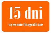 15 dni - wyzwanie fotograficzne