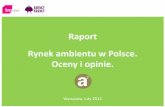 Raport „Rynek ambientu w Polsce. oceny i opinie”