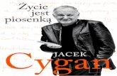 Jacek Cygan, "»ycie jest piosenk…"