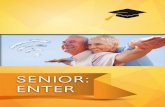 Senior: enter