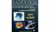 Radiologia diagnostyka obrazowa - Rtg, TK, USG, MR i radioizotopy - Pruszyński B.pdf