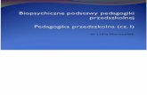 Biopsychiczne Podstawy Pedagogiki Przedszkolnej (1)