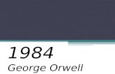 1984 George Orwell. Livro: 1984 Autor: George Orwell (Eric Arthur Blair) Ano de Publicação: 1949 Classificação: Romance Título em Portugal: Mil Novecentos.