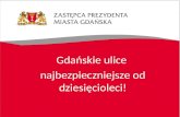 Uspokojenie ruchu w Gdańsku i poprawa bezpieczeństwa.