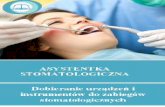9. Dobieranie urządzeń i instrumentów do zabiegów stomatologicznych