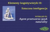 Elementy kognitywistyki II: Sztuczna inteligencja Agent przetwarza ...