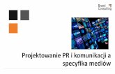 Projektowanie PR i komunikacji a specyfika mediów - Marek ...