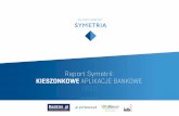 Raport Symetrii: „Kieszonkowe aplikacje bankowe 2013”