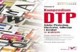 Kompendium DTP. Adobe Photoshop, Illustrator, InDesign i Acrobat ...