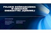 Prezentacja - polskie doświadczenia w zakresie energetyki jądrowej