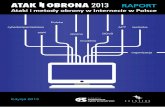 Atak i Obrona 2013 Raport: Ataki i metody obrony w Internecie w ...