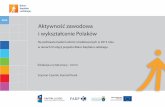Aktywność zawodowa i wykształcenie Polaków