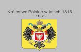 Królestwo Polskie w latach 1815- 1863