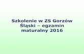 Szkolenie w ZS Gorzów Śląski – egzamin maturalny 2016