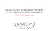 Cross-channel Experience Research - Cyber 6.0 Redefine