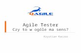 Agile Tester  - Czy to w ogóle ma sens?