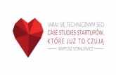 Bartosz Góralewicz, Jaraj się technicznym SEO - Case studies startupów, które już to czują, konferencja  I ♥ Marketing, 25.10.2016