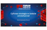 Cyfrowa strategia w świecie omnichannel - Marek Cynowski - IAB FORUM