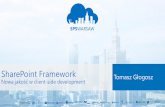 Tomasz Głogosz: SharePoint Framework - nowa jakość w client-side development