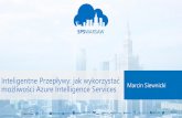 Marcin Siewnicki: Inteligentne przepływy - jak wykorzystać możliwości Azure Intelligence Services