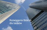 Rozwiązania Beacon dla banków