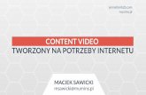 Content Video tworzony na potrzeby Internetu - Maciek Sawicki