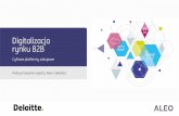 Digitalizacja rynku b2b - prezentacja raportu Aleo i Deloitte 2017